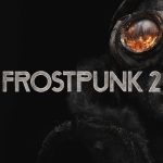 هر آنچه که از بازی Frostpunk 2 می‌دانیم