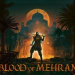 هر آنچه که باید از بازی Blood of Mehran  بدانید