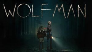 نقد فیلم Wolf Man | وحشت در تاریکی