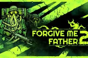 بازی Forgive Me Father 2 بهترین شوتر لاوکرفتی است که می‌توانید تجربه کنید