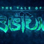 تاریخ انتشار بازی Tale of Bistun برای پلی‌استیشن و نینتندو سوییچ مشخص شد